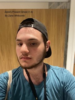 Zane's Present Ghost (1-4) (eBook, ePUB) Cover Zane's Present Ghost (1-4) (eBook, ePUB)