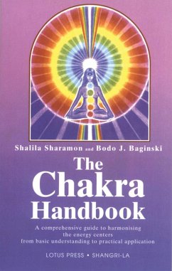 Chakras Handbook (eBook, ePUB) - Sharaman, Shalila Chakras Handbook (eBook, ePUB) - Sharaman, Shalila