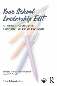 Cover Your School Leadership Edit: A Minimalist Approach to Rethinking Your School Ecosystem (eBook, PDF)