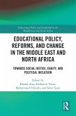 Educational Policy, Reforms, and Change in the Middle East and North Africa (eBook, PDF)