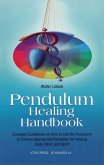 Pendulum Healing Handbook (eBook, ePUB)