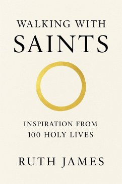 Cover Walking With Saints: Inspiration from 100 Holy Lives (eBook, ePUB)