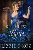 Ruthless with a Rogue (Lords of Second Chances, #2) (eBook, ePUB) Ruthless with a Rogue (Lords of Second Chances, #2) (eBook, ePUB)