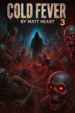 Cold Fever Volume 3 (eBook, ePUB) - Heart, Matt Cold Fever Volume 3 (eBook, ePUB) - Heart, Matt