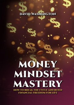 Money Mindset Mastery (eBook, ePUB) Cover Money Mindset Mastery (eBook, ePUB)