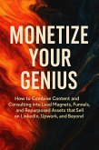 Monetize Your Genius (eBook, ePUB) Monetize Your Genius (eBook, ePUB)