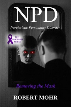 What is NPD? (Narcissism Series) (eBook, ePUB) Cover What is NPD? (Narcissism Series) (eBook, ePUB)
