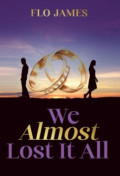 We Almost Lost It All (eBook, ePUB) - James, Flo