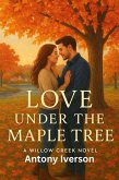 Love Under the Maple Tree (Romance In Willow Creek, #31) (eBook, ePUB)