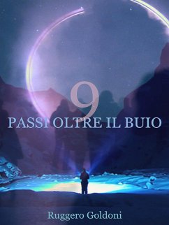 9 passi oltre il buio (eBook, ePUB) - Goldoni, Ruggero