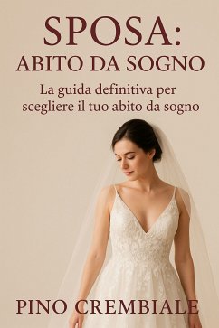 Cover Sposa: Abito da Sogno. (eBook, ePUB)