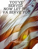 You've Served Now Let The VA Serve You (eBook, ePUB)