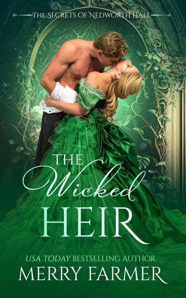 The Wicked Heir (The Secrets of Nedworth Hall, #1) (eBook, ePUB) The Wicked Heir (The Secrets of Nedworth Hall, #1) (eBook, ePUB)