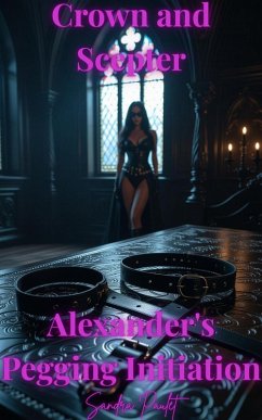 Cover Alexander's Pegging Initiation (Crown and Scepter, #1) (eBook, ePUB)