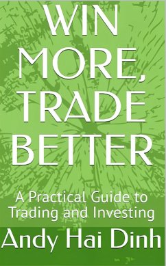 Cover Win More, Trade Better - A Practical Guide to Trading and Investing (eBook, ePUB)