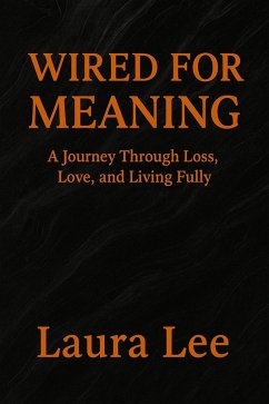 Wired for Meaning (eBook, ePUB) - Lee, Laura