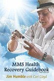 MMS Health Recovery Guide Book (eBook, ePUB) MMS Health Recovery Guide Book (eBook, ePUB)