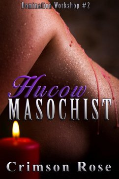 Hucow Masochist (Domination Workshop, #2) (eBook, ePUB) - Crimson Rose