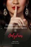 Desenmascarado: Los Escándalos Impactantes de OnlyFans (eBook, ePUB)