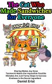 The Cat Who Made Sandwiches for Everyone (eBook, ePUB) The Cat Who Made Sandwiches for Everyone (eBook, ePUB)