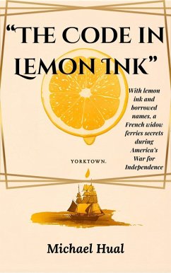 The Code in Lemon Ink (eBook, ePUB) - Hual, Michael