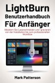 Lightburn Benutzerhandbuch für Anfänger (eBook, ePUB)
