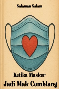 Cover Ketika Masker Jadi Mak Comblang (eBook, ePUB)