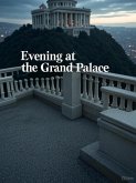 Evening at the grand palace (eBook, ePUB)