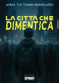 La città che dimentica (eBook, ePUB) La città che dimentica (eBook, ePUB)