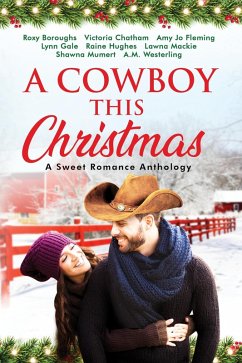 Cover A Cowboy This Christmas: A Sweet Romance Anthology (eBook, ePUB)