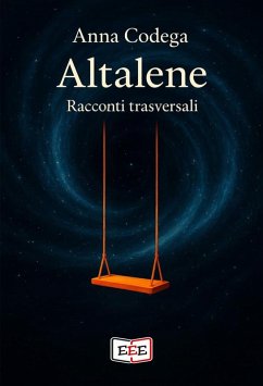 Altalene. Racconti trasversali (eBook, ePUB) - Codega, Anna