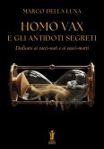Homo Vax e gli antidoti segreti (eBook, ePUB) Homo Vax e gli antidoti segreti (eBook, ePUB)