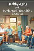 Healthy Aging and Intellectual Disabilities (eBook, ePUB) Healthy Aging and Intellectual Disabilities (eBook, ePUB)