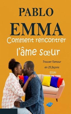Cover Comment rencontrer l'âme soeur (eBook, ePUB)