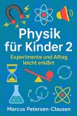Physik für Kinder 2 (eBook, ePUB) Physik für Kinder 2 (eBook, ePUB)