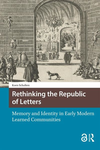 Rethinking the Republic of Letters (eBook, ePUB) Rethinking the Republic of Letters (eBook, ePUB)