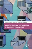 Boredom, Shanzhai, and Digitisation in the Time of Creative China (eBook, ePUB)