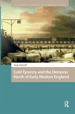 Cold Tyranny and the Demonic North of Early Modern England (eBook, ePUB)