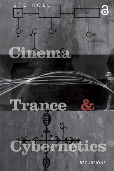 Cinema, Trance and Cybernetics (eBook, ePUB) Cinema, Trance and Cybernetics (eBook, ePUB)