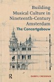 Building Musical Culture in Nineteenth-Century Amsterdam (eBook, ePUB)
