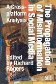 The Propagation of Misinformation in Social Media (eBook, ePUB)