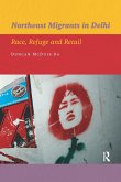 Northeast Migrants in Delhi (eBook, ePUB)