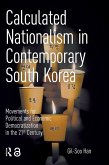 Calculated Nationalism in Contemporary South Korea (eBook, PDF)