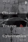 Cinema, Trance and Cybernetics (eBook, PDF)