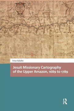 Cover Jesuit Missionary Cartography of the Upper Amazon, 1689 to 1789 (eBook, ePUB)