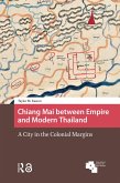 Chiang Mai between Empire and Modern Thailand (eBook, PDF)