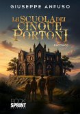 La Scuola dei Cinque Portoni (eBook, ePUB) La Scuola dei Cinque Portoni (eBook, ePUB)
