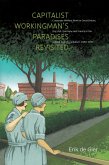 Capitalist Workingman's Paradises Revisited (eBook, PDF) Capitalist Workingman's Paradises Revisited (eBook, PDF)