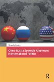 China-Russia Strategic Alignment in International Politics (eBook, PDF)
