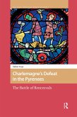 Charlemagne's Defeat in the Pyrenees (eBook, PDF)